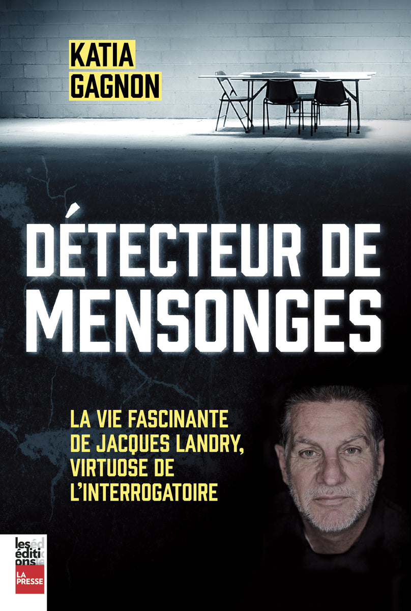 Détecteur de mensonges editionslapresse
