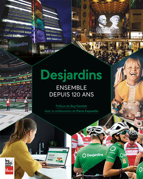 Desjardins : Ensemble depuis 120 ans