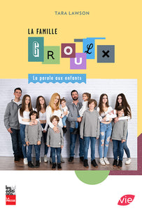 La famille Groulx : La parole aux enfants