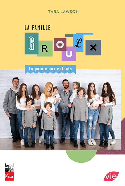La famille Groulx : La parole aux enfants