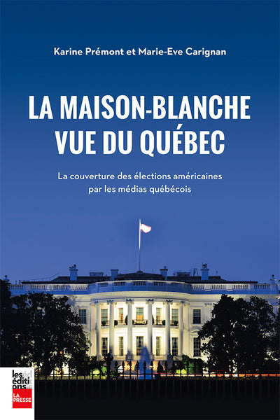 La Maison-Blanche vue du Québec