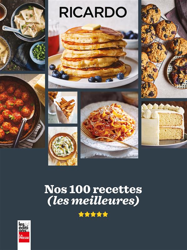 Ricardo - Nos 100 recettes – editionslapresse