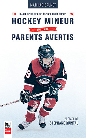 Le petit guide du hockey mineur pour parents avertis